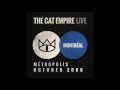 The Cat Empire - Hello (Live at Métropolis)