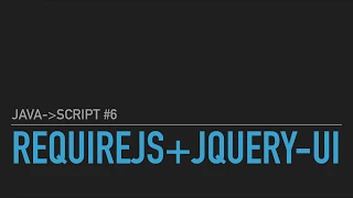 Java to JavaScript RequireJS loader with jQuery and jQueryUI