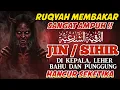 RUQYAH RUMAH PENGUSIR JIN, SETAN \u0026 SIHIR DI RUMAH\u0026TUBUH, PENENANG HATI DAN FIKIRAN - ismail Al Qadi