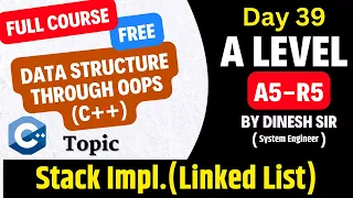 Day 39 A Level A5-R5 Stack Implementation using linked list Data Structure using Object