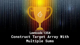 Leetcode 1354 Construct Target Array With Multiple Sums