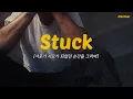 Lagu 진짜 사랑이라 부를 수 있던 지난 시간들, LANY - Stuck [가사/해석/번역/lyrics][가사/해석/번역/lyrics]