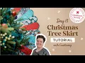 Learn How To Make a Dresden Tree Skirt with Courtenay Hughes Christmas in July Day 6