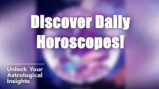 Daily Horoscopes Unlock Your 2025