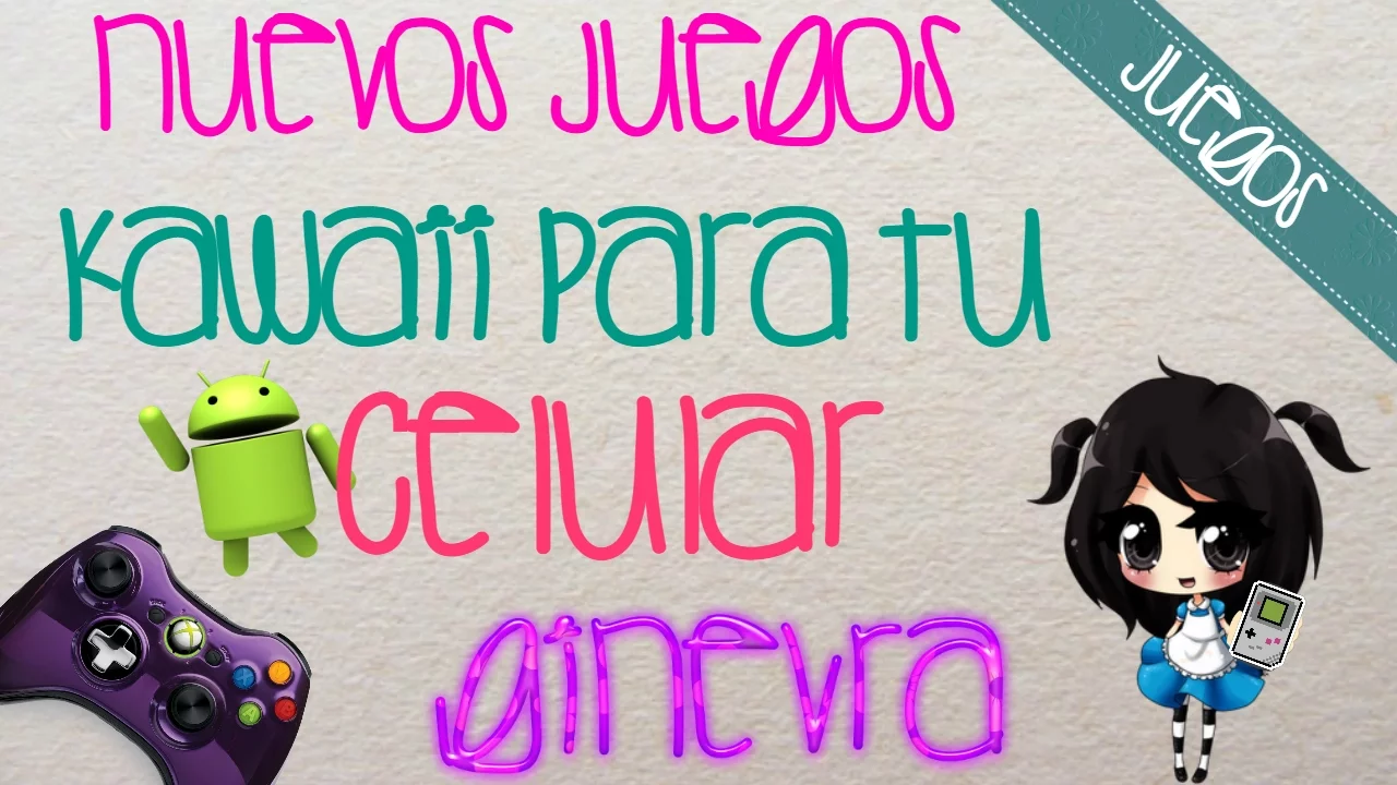 NUEVOS JUEGOS KAWAII (ANDROID & iOS) ★ Ginevra