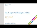 How to Support a Workday Extend App