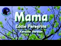 Download Lagu Mama ~ Eddie Peregrina [Karaoke Version]
