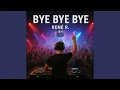 Download Lagu Bye Bye Bye