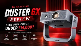 EGATE Duster 6X Review 2026 | Is This the Best Projector Under ₹15,000?