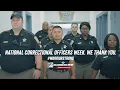 National Correctional Officers Week - We Thank You