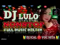 Download Lagu 🔰DJ LULO NONSTOP 🔴 full music Koltim ‼️DJ ICAL 🔴VOC NITA 🔰