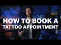 HOW TO BOOK A TATTOO