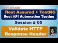 Rest Assured API Testing Session 05 - Validate HTTP Response Header