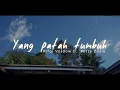 Yang Patah Tumbuh, yang Hilang Berganti - RIFQI VOLDOW ft Mitty Zasia (Original by Banda Neira)