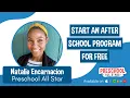 Start an After-School Program for FREE - with Natalie Encarnacion