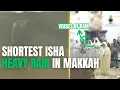 Download Lagu Heavily Rained During Isha Prayer