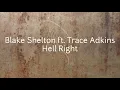 Blake Shelton - Hell Right (Lyrics) ft. Trace Adkins