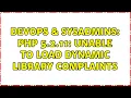 DevOps SysAdmins PHP 5 2 11 Unable to load dynamic library complaints 2 Solutions