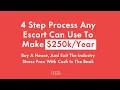 4 Step Process For Escorts To Make 250k Buy A House Exit The Industry With Cash In The Bank