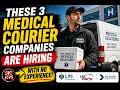 These 3 Medical Courier Companies Are Hiring With No Experience Right Now