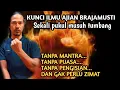 Download Lagu KUNCI ILMU AJIAN BRAJAMUSTI ( Pukulan Mematikan)