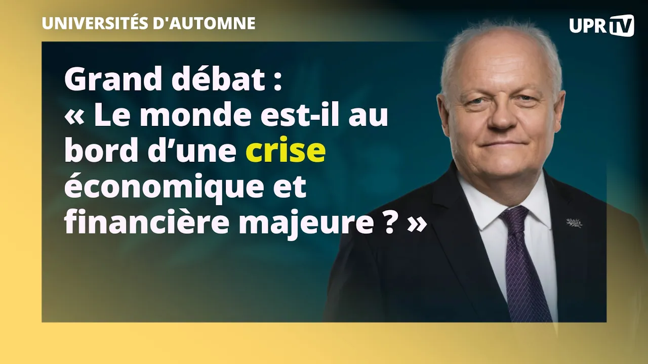 Grand débat : « Le monde est-il au bord d’une crise économique et financière majeure ? »