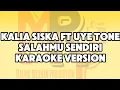 Download Lagu SALAHMU SENDIRI KOPLO KALIA SISKA KARAOKE #karaoke #kaliasiska #salahmusendiri
