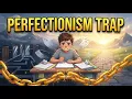 The Perfectionism Trap Why You re Stuck