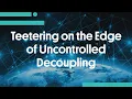 Teetering on the Edge of Uncontrolled Decoupling Getting Smart on International Tech Risks