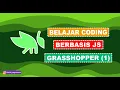 Belajar Coding Berbasis Java Script dengan Grasshopper 1