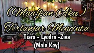 Download Terlanjur Mencinta - Tiara / Lyodra / Ziva || Karaoke Male Key - Nada Pria MP3