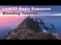 Lum32 Basic Exposure Blending Tutorial