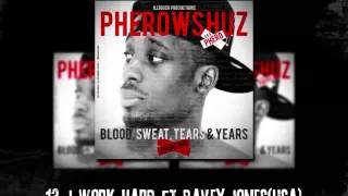 pherowshuz i work hard