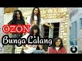 Lagu OZON - Bunga Lalang 1992