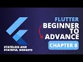 Flutter Beginner to Advance Course Chapter 8 Flutter Stateless and Stateful Widgets