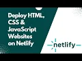 How to Deploy HTML CSS JavaScript Websites on Netlify Free
