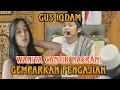 Lagu WANITA CANTIK GEGERKAN JAMAAH GUS IQDAM ‼️