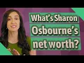 What s Sharon Osbourne s net worth