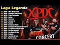 Download Lagu XPDC Full Album | Lagu XPDC Leganda | Hijau Bumi Tuhan, Nafisa | Lagu Rock Kapak Terpilih 90an