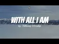 With All I Am By Hillsong Worship Feat. Darlene Zschech - Christian Worship Songs With Lyrics