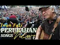 Download Lagu Iwan Fals - INGINKAN PERUBAHAN [Lirik Lagu] - Erros Djarot.#laguviral