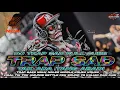 Lagu DJ TRAP SAD TAK ADA YG ABADI BASS NGUK GLERR MIDDLE CETUS NROTOK VIRAL TIK TOK AMUNISI CEK SOUND 