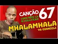 Download Lagu Canção 67 (loko ndzi la missavene) mhalamhala...