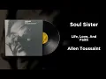 Allen Toussaint - Soul Sister | Soul Sunday