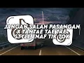 Lagu DJ JANGAN SALAH PASANGAN X TANTAE STYLE ENAF TIK TOK TERBARU WAHID RMX