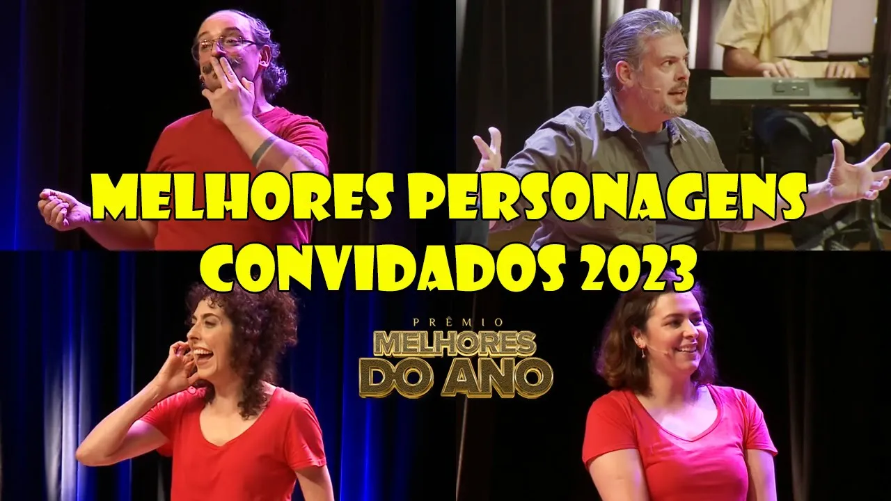 Melhores Personagens Convidados | MELHORES DO ANO IMPROVÁVEL 2023