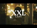 LANY - XXL (Lyrics)
