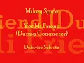 Mikey Spice ~ Yes Mi Friend ( Duppy Conqueror ) Killa Bob Marley Cover .... Dubwise Selecta