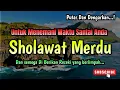 Lagu SHOLAWAT INI YANG KALIAN CARI BIKIN HATI ADEM DAN MENENANGKAN MENEMANI WAKTU SANTAI PENARIK REZEKI