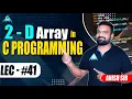 2-D Array in C-Programming By Anish sir